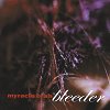 Myracle Brah – Bleeder