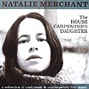Natalie Merchant – The House Carpenter’s Daughter