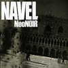 Navel - Neo Noir