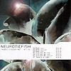 Neuroticfish – Need / It’s Not Me