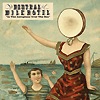 Neutral Milk Hotel - In The Aeroplane Over The Sea