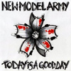 New Model Army – Today Is A Good Day