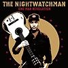 The Nightwatchman – One Man Revolution