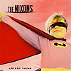 The Nixons – Latest Thing