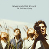 Noah And The Whale – The First Days Of Spring