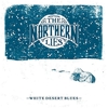 The Northern Lies – White Desert Blues