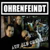 Ohrenfeindt – Auf die Ohren!!!