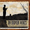 On Broken Wings – It’s All A Long Goodbye