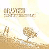 Oranger – The Quiet Vibration Land