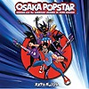 Osaka Popstar – And The American Legends Of Punk