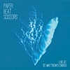 Paper Beat Scissors - Live At St. Matthews Church