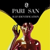 Pari San – R.I.P. Identification