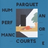 Parquet Courts – Human Performance