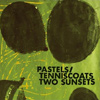 The Pastels / Tenniscoats - Two Sunsets