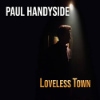 Paul Handyside – Loveless Town