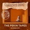 Pavlov’s Dog – The Pekin Tapes