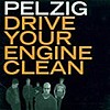 Pelzig – Drive Your Engine Clean