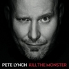 Pete Lynch – Kill The Monster
