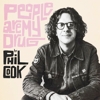 Phil Cook – People Are My Drug