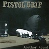 Pistol Grip – Another Round