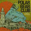 Polar Bear Club - Chasing Hamburg