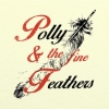 Pollyanna – Polly & The Fine Feathers