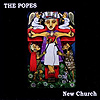 The Popes – New Church