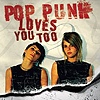 Compilation – Pop Punk Loves You Too