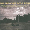 The Preacher & The Bear – Suburban Island