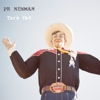 PR Newman – Turn Out