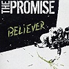 The Promise - Believer