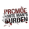 Promoe – White Man’s Burden