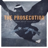 The Prosecution - Words With Destiny