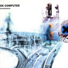 Radiohead – OK Computer / The Bends / Pablo Honey