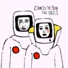 The Rails – Cancel The Sun