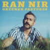 Ran Nir – Greener Pastures