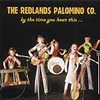 The Redlands Palomino Co. – By The Time You Hear This … We’ll Be Gone