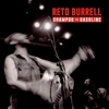 Reto Burrell – Shampoo Or Gasoline