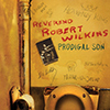 Reverend Robert Wilkins – Prodigal Son