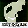 Revolver - The Unholy Mother Of Fuck