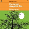 Richard James – The Seven Sleepers Den