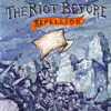 The Riot Before - Rebellion