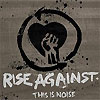 Rise Against – This Is Noise