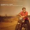 Robbie Williams – Reality Killed The Video Star