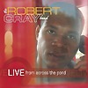 Robert Cray Band – Live From Across The Pond