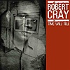 Robert Cray – Time Will Tell