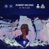 Robert DeLong – In The Cards