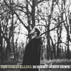 Robert John Hope – The Unravelling