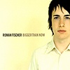 Roman Fischer - Bigger Than Now