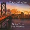 Rory Gallagher – Notes From San Francisco